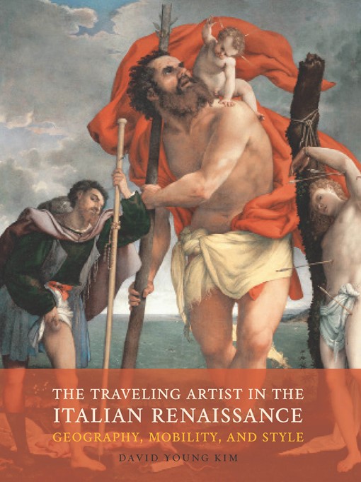 Title details for The Traveling Artist in the Italian Renaissance by David Young Kim - Available